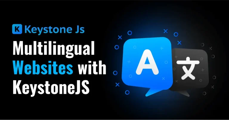 Building Multilingual Websites with KeystoneJS: i18n Made Simple